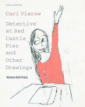 portada carl vierow: detective at red castle pier and other drawings (in English)