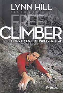 portada Free Climber. Una Vida en el Mundo Vertical (in Spanish)