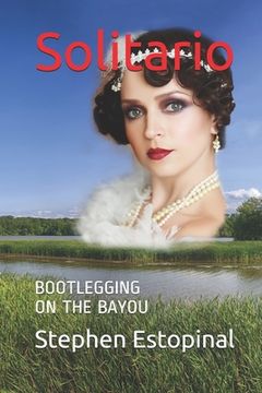 portada Solitario: Bootlegging on the Bayou (in English)