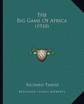 portada the big game of africa (1910) (en Inglés)