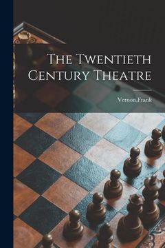 portada The Twentieth Century Theatre (en Inglés)