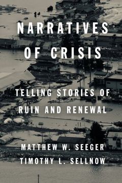 portada Narratives of Crisis: Telling Stories of Ruin and Renewal (High Reliability and Crisis Management) (en Inglés)