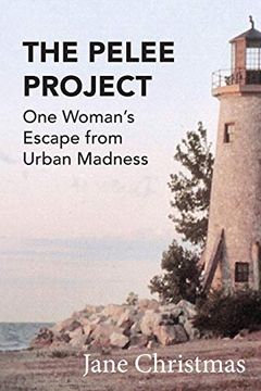 portada The Pelee Project: One Woman'S Escape From Urban Madness 