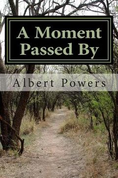 portada A Moment Passed by: Reflections On a Life Long Lived (in English)