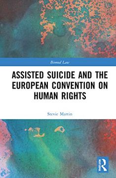 portada Assisted Suicide and the European Convention on Human Rights (Biomedical law and Ethics Library) (en Inglés)