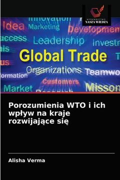 portada Porozumienia WTO i ich wplyw na kraje rozwijające się (in Polaco)