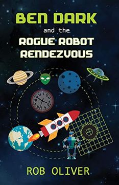 portada Ben Dark and the Rogue Robot Rendezvous (in English)