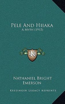 portada pele and hiiaka: a myth (1915) (en Inglés)