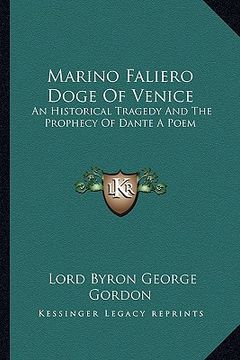 portada marino faliero doge of venice: an historical tragedy and the prophecy of dante a poem