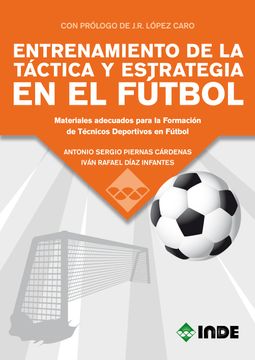 portada Entrenamiento de la Táctica y Estrategia en el Fútbol: Materiales Adecuados Para la Formación de Técnicos Deportivos en Fútbol