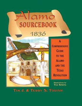 portada Alamo Sourcebook 1836: A Comprehensive Guide to the Alamo and the Texas Revolution (en Inglés)