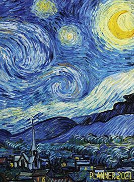 portada Vincent van Gogh Planner 2021: Starry Night Planner Organizer | Calendar Year January - December 2021 (12 Months) | Large Artistic Monthly Weekly. Meetings, Appointments, Goals, School or Work 