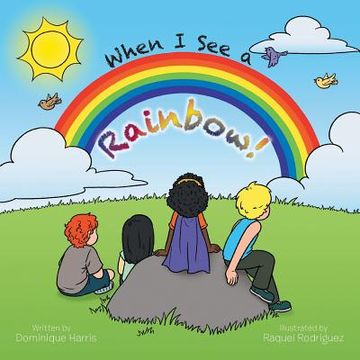 portada When I See a Rainbow! (en Inglés)