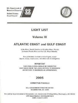 portada light list, 2005, v. 3: atlantic coast and gulf coast, little river, south carolina to econfina river, florida (includes puerto rico and the u