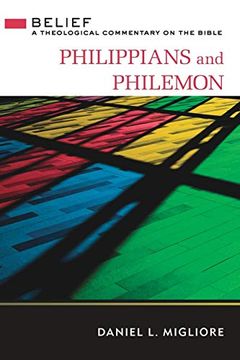 portada Philippians and Philemon: Belief: A Theological Commentary on the Bible