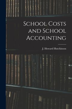 portada School Costs and School Accounting (en Inglés)