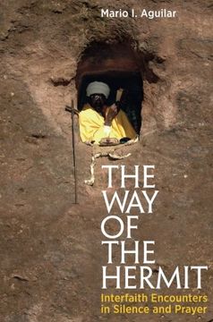 portada The Way of the Hermit: Interfaith Encounters in Silence and Prayer (en Inglés)