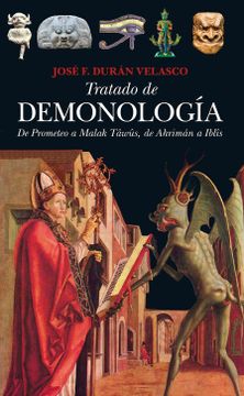 portada Tratado de Demonología: De Prometeo a Malak Tâwûs, de Ahrimán a Iblîs (in Spanish)