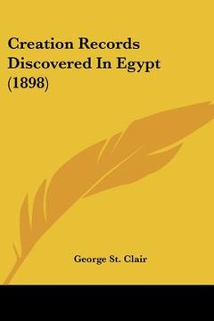 portada creation records discovered in egypt (1898) (en Inglés)