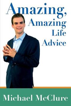portada Amazing, Amazing Life Advice (en Inglés)