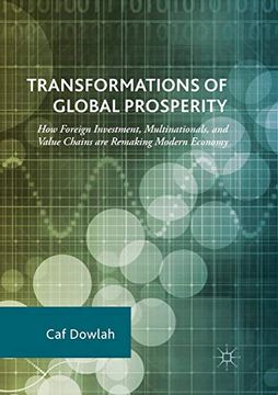 portada Transformations of Global Prosperity: How Foreign Investment, Multinationals, and Value Chains are Remaking Modern Economy 