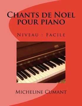 portada Chants de Noel pour piano: Niveau facile (in French)