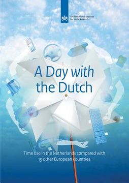 portada A Day with the Dutch: Time Use in the Netherlands and Fifteen Other European Countries (in English)