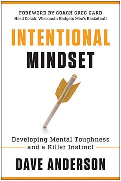 portada Intentional Mindset: Developing Mental Toughness and a Killer Instinct