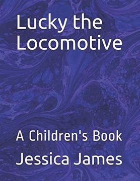 portada Lucky the Locomotive: A Children's Book (en Inglés)