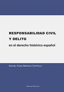 portada Responsabilidad Civil y Delito en el derecho histórico español.