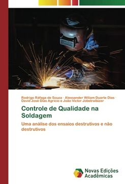 portada Controle de Qualidade na Soldagem: Uma Análise dos Ensaios Destrutivos e não Destrutivos (en Portugués)