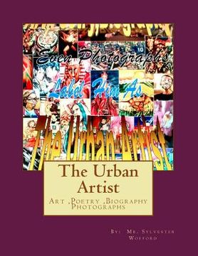 portada The Urban Artist: Art, Poetry, Biography & Photographs (in English)