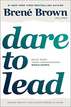 portada Dare to Lead: Brave Work. Tough Conversations. Whole Hearts. (in English)