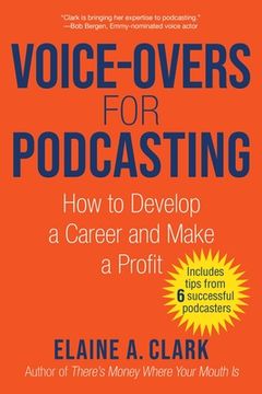 portada Voice-Overs for Podcasting: How to Develop a Career and Make a Profit (en Inglés)