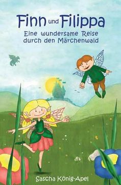 portada Finn und Filippa: Eine wundersame Reise durch den Märchenwald (en Alemán)