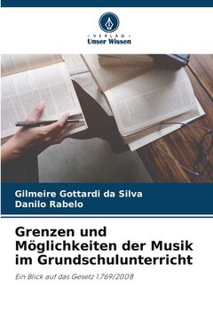 portada Grenzen und Möglichkeiten der Musik im Grundschulunterricht (en Alemán)