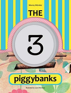portada The 3 Piggybanks. Las 3 Alcancías (en Inglés)