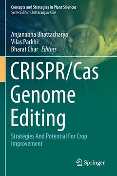 portada Crispr/Cas Genome Editing: Strategies and Potential for Crop Improvement (en Inglés)