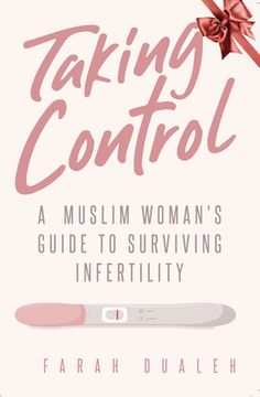portada Taking Control: A Muslim Woman's Guide to Surviving Infertility (in English)