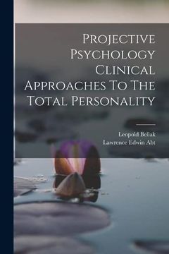 portada Projective Psychology Clinical Approaches to the Total Personality (en Inglés)