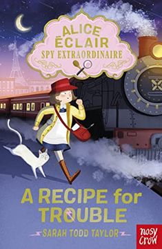 portada Alice Éclair, spy Extraordinaire! A Recipe for Trouble (Alice Eclair) (in English)