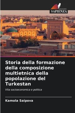 portada Storia della formazione della composizione multietnica della popolazione del Turkestan (in Italian)