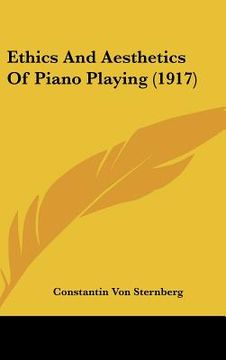 portada ethics and aesthetics of piano playing (1917) (en Inglés)