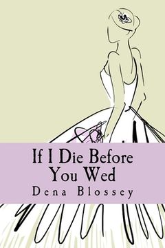 portada If I Die Before You Wed (en Inglés)