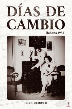 portada Días de Cambio: Habana 1933 (in Spanish)