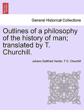 portada outlines of a philosophy of the history of man; translated by t. churchill.