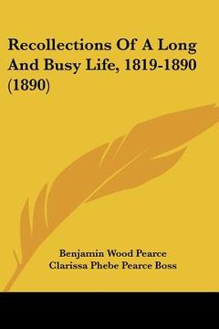 portada recollections of a long and busy life, 1819-1890 (1890)