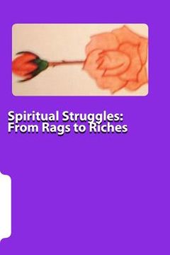 portada Spiritual Struggles: From Rags to Riches (en Inglés)