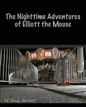 portada The Nighttime Adventures of Elliott the Mouse (en Inglés)