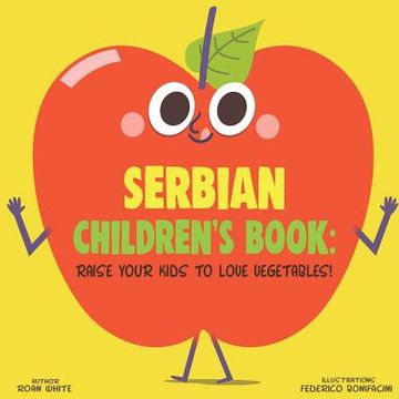 portada Serbian Children's Book: Raise Your Kids to Love Vegetables! (in English)